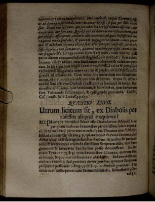 Quaestio XXVII. Utrum licitum sit, ex Diabolis per obsessos aliquid exquirere?