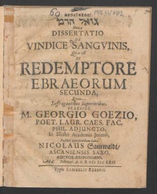 [...] Sive Dissertatio De Vindice Sanguinis, Quae est De Redemptore Ebraeorum Secunda