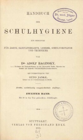 2: Handbuch der Schulhygiene : zum Gebrauche für Ärzte, Sanitätsbeamte, Lehrer, Schulvorstände und Techniker