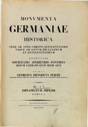Monumenta Germaniae Historica : inde ab anno Christi quingentesimo usque ad annum millesimum et quingentesimum, 1. [Diplomata Merovingorum]