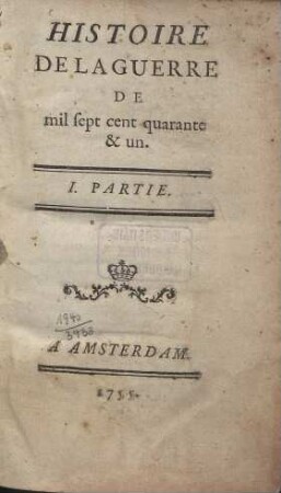 Histoire de la Guerre de mil sept cent quarante & un