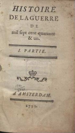 Histoire de la Guerre de mil sept cent quarante & un