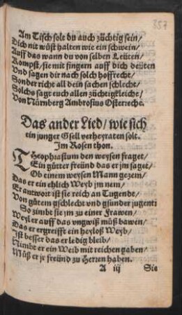 Das ander Lied/ wie sich || ein junger Gsell verheyraten solt. || Jm Rosen thon. ||