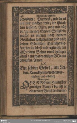 LX. Ein schön Gebet, im Leiden, Kranckheiten, widerwertigkeit, und allerley schmertzen