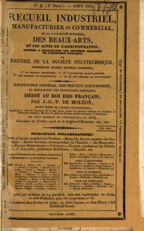 Recueil industriel, manufacturier et commercial, de la salubrité publique, des beaux-arts, et des actes de l'administration, propres a encourager les diverses branches de l'économie publique, ou recueil de la Sociéte Polytechnique : répertoire général des brevets d'invention, et des expositions publiques. 3. 1834
