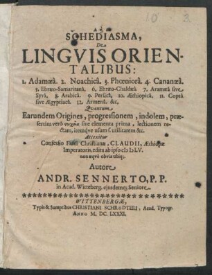 Schediasma, De Linguis Orientalibus : 1. Adamaea ... Quantum Earundem Origines, progressionem, indolem ... lectionem rectam, itemque usum s. utilitatem &c.
