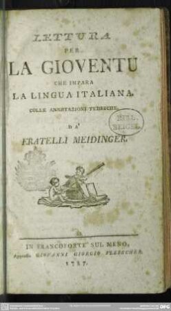 Lettura Per La Gioventu Che Impara La Lingua Italiana : Colle Annotazioni Tedesche
