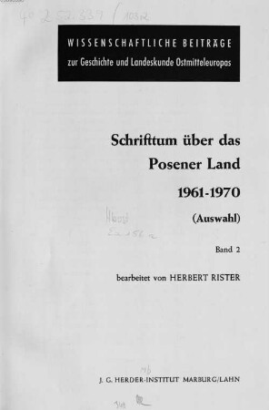 Schrifttum über das Posener Land : (Auswahl). 103, 2 = 1961/70, 2. Wirtschaft, Sozialgeschichte, Gesundheitswesen, Sport, Recht, geistiges und kulturelles Leben, kirchliches Leben, Sprache und Literatur. - 1977