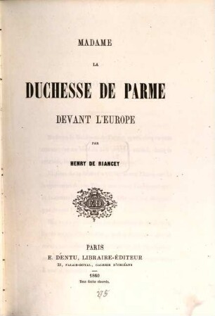 Madame la Duchesse de Parme devant l'Europe