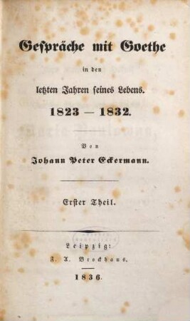 Gespräche mit Goethe in den letzten Jahren seines Lebens : 1823 - 1832. 1