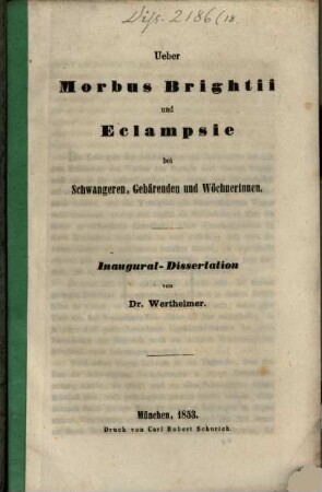 Ueber Morbus Brightii und Eclampsie bei Schwangeren, Gebärenden und Wöchnerinnen : Inaugural-Dissertation