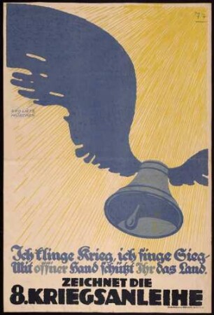"Ich klinge Krieg, ich singe Sieg - Mit off'ner Hand schützt Ihr das Land. Zeichnet die 8. Kriegsanleihe"
