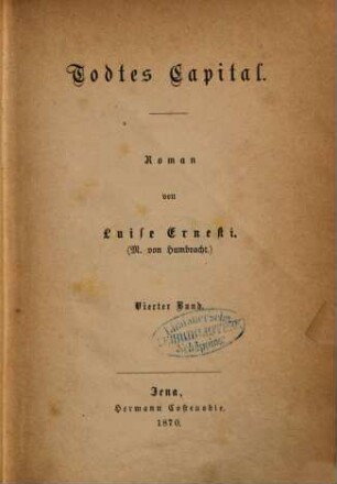Todtes Capital : Roman von Luise Ernesti , 4