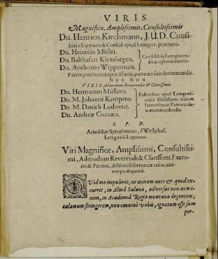 Viris Magnifico, Amplissimis, Consultissimis Dn. Henrico Kirchmann, [...] Dn. Heinrico Müller. Dn. Balthasari Kleinsorgen. Dn. Anthonio Wipperman.