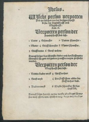 Jhesus.|| WJlche person verpotten || sind tzu ehlichen ynn der heyligen schrifft || beyde der freuntschafft vnd || Mogschafft.|| ... ||
