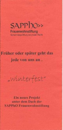 Früher oder später geht das jede von uns an"winterfest" : Ein neues Projekt unter dem Dach der SAPPhO Frauenwohnstiftung