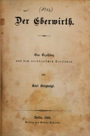 Der Eberwirth : Eine Erzählung aus dem norddeutschen Dorfleben