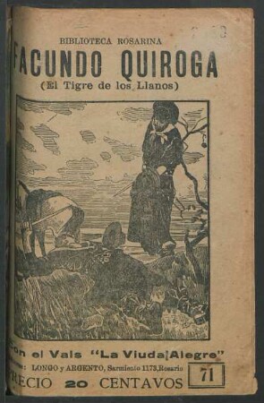 Facundo Quiroga : (el Tigre de los Llanos), con el vals "La viuda alegre"