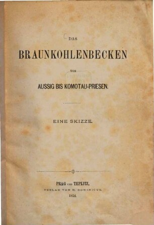 Das Braunkohlenbecken von Aussig bis Komotau-Priesen : eine Skizze