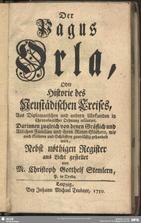 Der Pagus Orla, Oder Historie des Neustädischen Creises