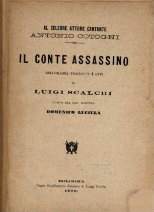 Il conte assassino : melodramma tragico in 4 atti