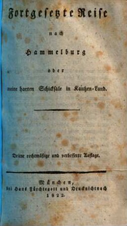 Hammelburger Reise, [2]. Fortgesetzte Reise nach Hammelburg oder meine harten Schicksale in Kautzen-Land