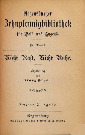 Nicht Rast, nicht Ruhe! : Erzählung