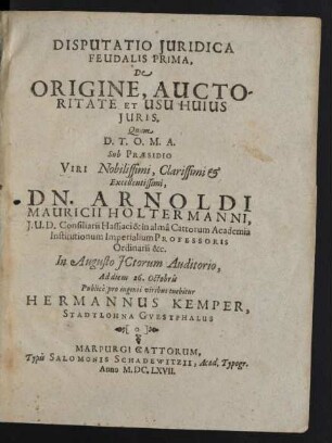 Disputatio Iuridica Feudalis Prima, De Origine, Auctoritate Et Usu Huius Iuris