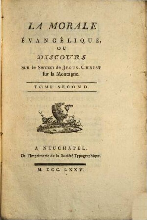 La Morale Évangélique Ou Discours Sur le Sermon de Jesus-Christ sur la Montagne, 2