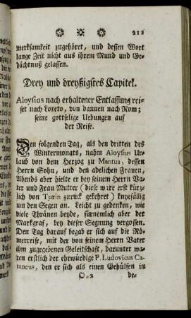 Drey und dreyßigstes Capitel. Aloysius nach erhaltener Entlassung reiset nach Loreto, von dannen nach Rom; seine gottselige Uebungen auf der Reise.
