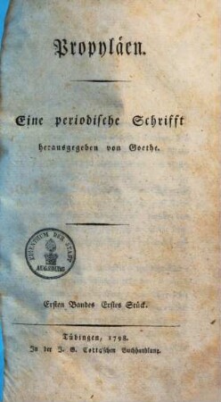 Propyläen : eine periodische Schrift, Ersten Bandes Erstes Stück