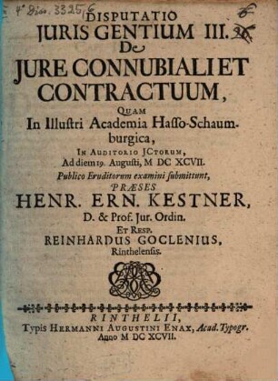 Henr. Ern. Kestneri, D. & in Acad. Rinthel. Profess. Iur. Ordin. Prudentia Iuris Naturalis : Sex Disputationibus exposita, 3. Disputatio Iuris Gentium III. De Iure Connubiali Et Contractuum