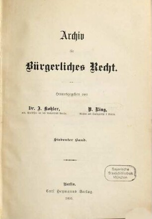 Archiv für bürgerliches Recht. 7. 1893