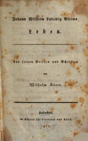 Johann Wilhelm Ludewig Gleims Leben : aus seinen Briefen und Schriften
