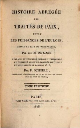 Histoire abrégée des traités de paix entre les puissances de l'Europe, depuis la Paix de Westphalie. 13