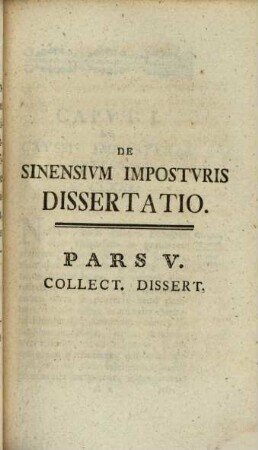 Benedicti Cetto Clerici Regularis E Scholis Piis De Sinensium Imposturis Dissertatio : Pars V. Collect. Dissert.