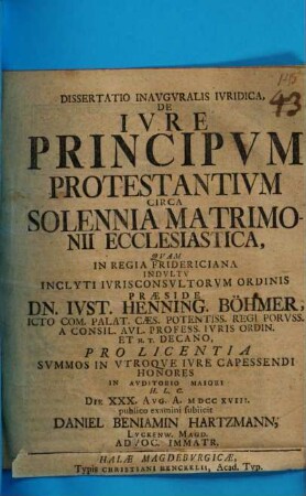 Dissertatio Inavgvralis Ivridica De Ivre Principvm Protestantivm Circa Solennia Matrimonii Ecclesiastica