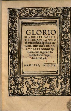 Gloriosi Christi Martyris Ignatii Antiocheni antistitis, Epistolae undecim