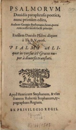 Psalmorum Davidis paraphrasis poetica : Psalmi aliquot in versus item Graecos nuper a diversis translati