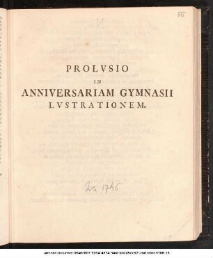 Prolvsio In Anniversariam Gymnasii Lvstrationem : [P.P. Prid. Kal. Avg. A. MDCCXXXXVI.]