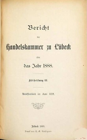 Bericht der Handelskammer zu Lübeck. 1888, Abt. 3
