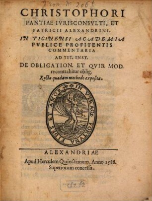 Commentaria ad tit. inst. De obligation. et quib. mod. rec. contrahitur oblig.