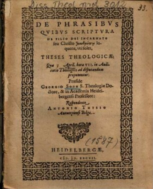 De Phrasibvs Qvibvs Scriptvra De Filio Dei Incarnato seu Christo deanthrōpō loquens, vti solet, Theses Theologicae