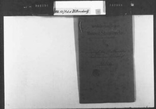 Denkschriften des Geschäftsträgers Legationsrat Freiherr von Blittersdorf (vornehmlich auf französisch)