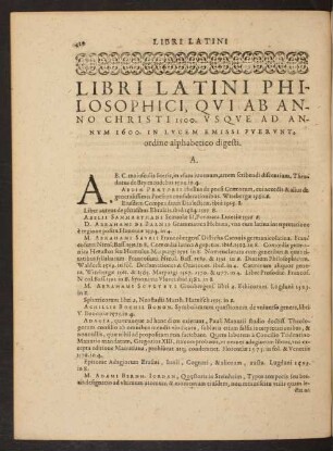 Libri Latini Philosophici, Qui Ab Anno Christi 1500. Usque Ad Annum 1600. In Lucem Emissi Fuerunt ordine alphabetico digesti.