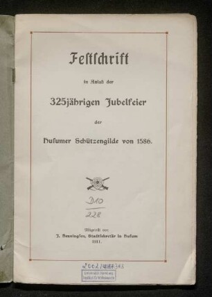 Festschrift in Anlaß der 325jährigen Jubelfeier der Husumer Schützengilde von 1586