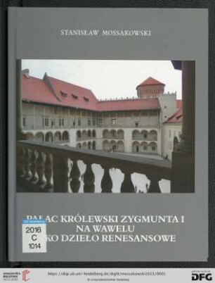 Pałac Królewski Zygmunta I na Wawelu jako dzieło renesansowe