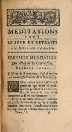 Retraite Spirituelle Pour Un Jour De Chaque Mois : Avec les Reflexions Chrêtiennes sur divers sujets de Morale, utiles à toutes sortes de Personnes, & particulierement à celles qui sont la Retraite Spirituelle un jour chaque Mois ; Divise En Deux Tomes. Le premier contient les Retraites pour un jour chaque Mois, & le second les Reflexions Chrêtiennes, 2