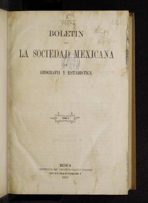 10.1863: Boletín de la Sociedad Mexicana de Geografía y Estadística