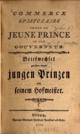 Commerce Epistolaire Entre Un Jeune Prince Et Son Gouverneur : = Briefwechsel zwischen einem jungen Prinzen und seinem Hofmeister